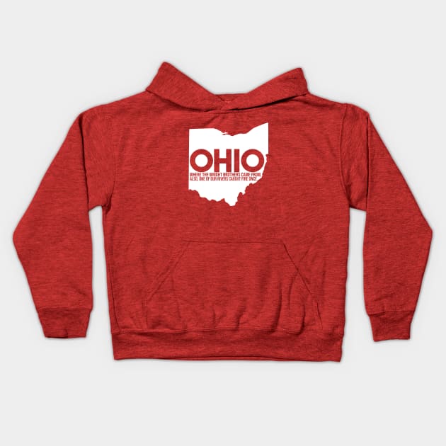 Ohio - Where the Wright Brothers Came From. Also, One of Our Rivers Caught Fire Once Kids Hoodie by fortheloveofmaps